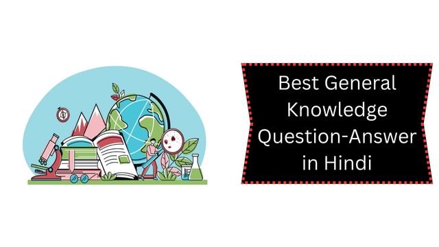 Best General Knowledge Question-Answer in Hindi