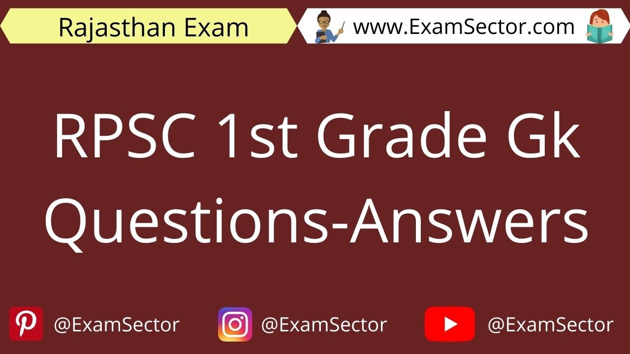 RPSC 1st Grade Gk Questions-Answers