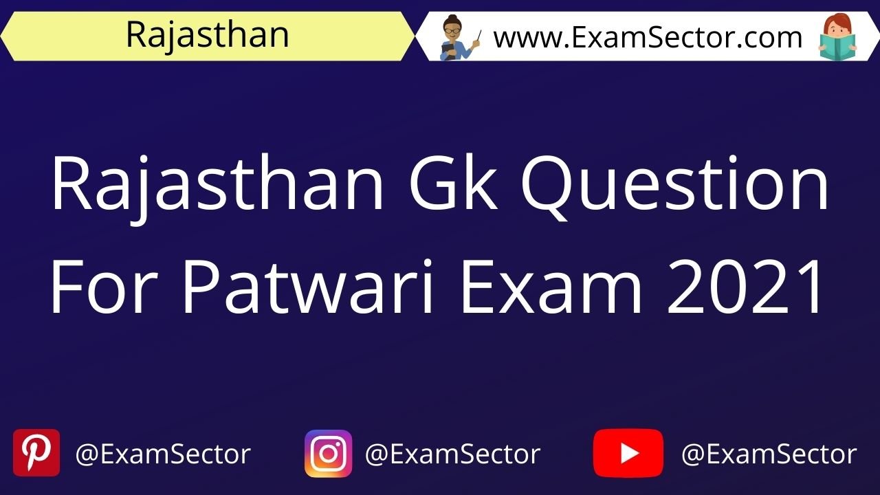 Rajasthan Gk Question For Patwari Exam 2021