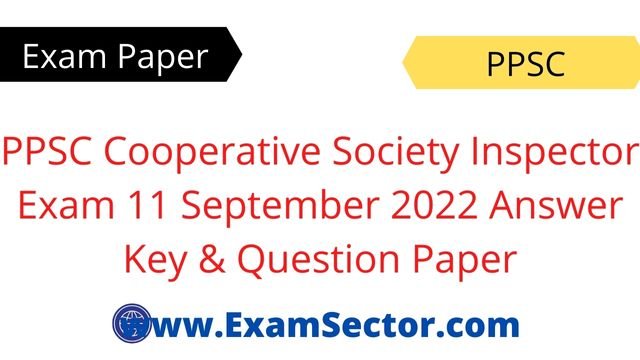 PPSC Cooperative Society Inspector Exam 11 September 2022 Answer Key ...
