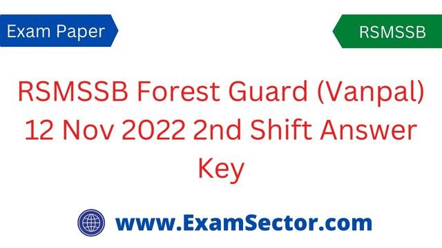 RSMSSB Forest Guard (Vanpal) 12 Nov 2022 2nd Shift Answer Key