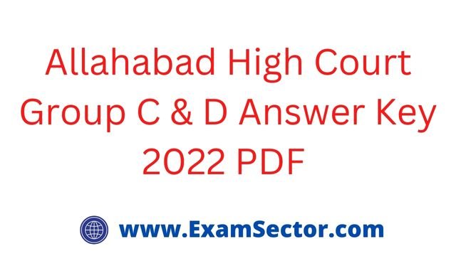Allahabad High Court Group C & D Answer Key 2022 PDF