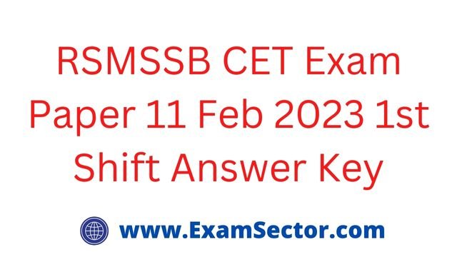 RSMSSB CET Exam Paper 11 Feb 2023 1st Shift Answer Key