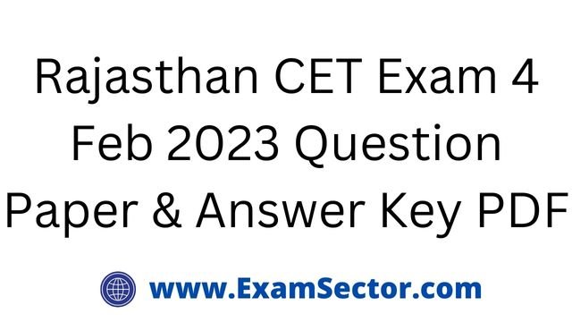 Rajasthan CET Exam 4 Feb 2023 Question Paper & Answer Key