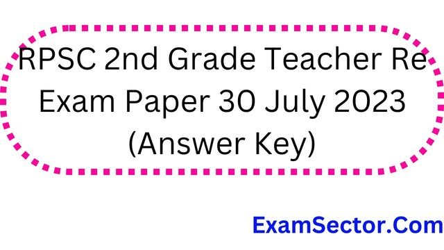 RPSC 2nd Grade Teacher Re Exam Paper 30 July 2023