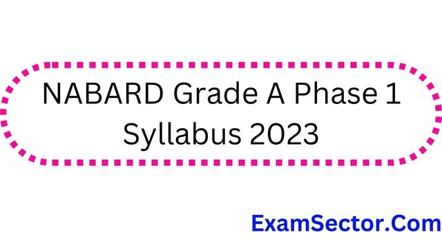 NABARD Grade A Phase 1 Syllabus 2023