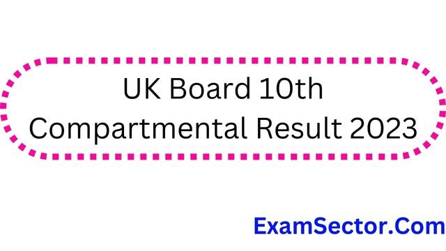 UK Board 10th Compartmental Result 2023