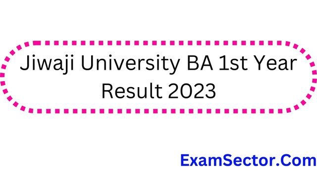 Jiwaji University BA 1st Year Result