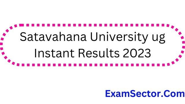 Satavahana University ug Instant Results 2023