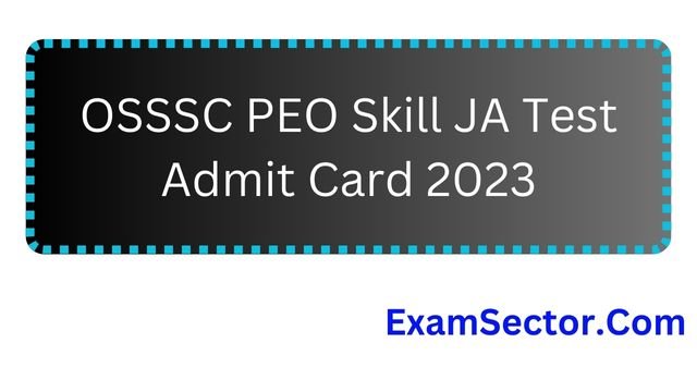 OSSSC PEO Skill JA Test Admit Card 2023