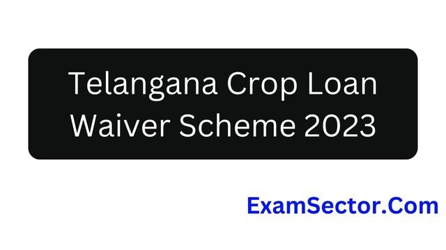 Telangana Crop Loan Waiver Scheme 2023