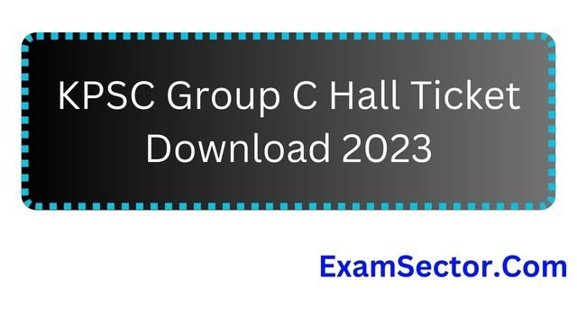 KPSC Group C Hall Ticket Download 2023