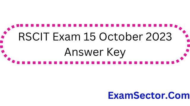 RSCIT Exam 15 October 2023 Answer Key