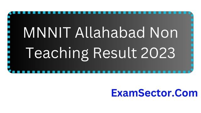 MNNIT Allahabad Non Teaching Result 2023