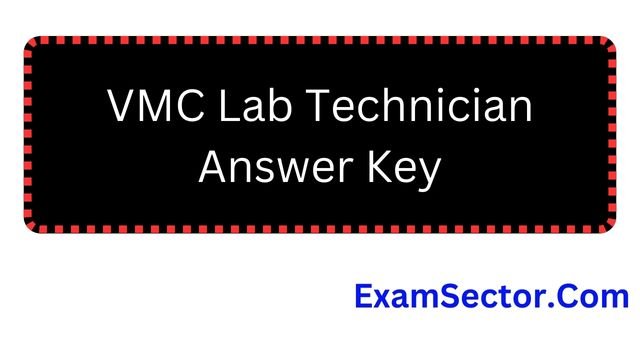 VMC Lab Technician Answer Key 2023