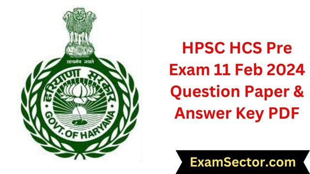 HPSC HCS Pre Exam 11 Feb 2024 Question Paper & Answer Key