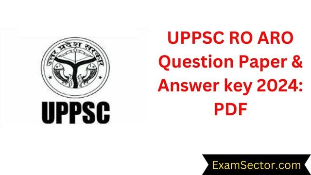UPPSC RO ARO Question Paper & Answer key 2024: