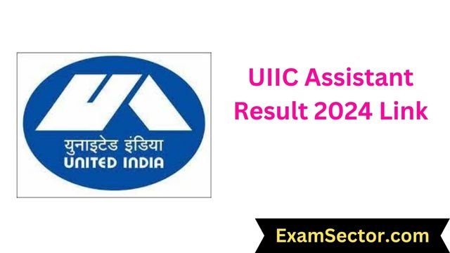 UIIC Assistant Result 2024 | Cut Off Marks, Merit List