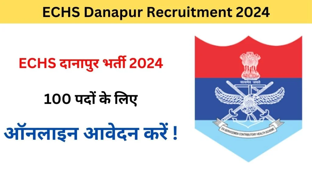 ECHS Danapur Recruitment 2024 Overview